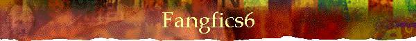 Fangfics6